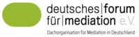 Deutsches Forum für Mediation (DFfM) e. V.